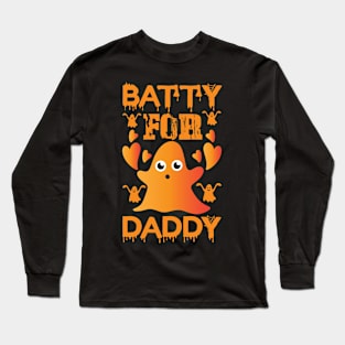 Batty For Daddy T Shirt For Women Men Long Sleeve T-Shirt